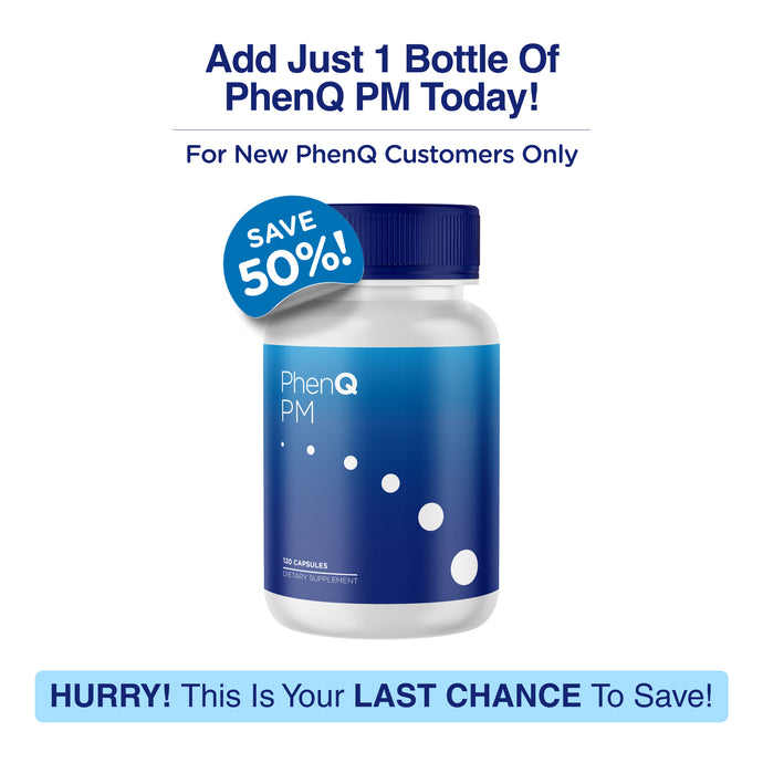 Just 1 Bottle Of PhenQ PM For Accelerated Fat Loss With 50% Off!